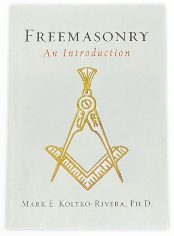 Freemasonry An Introduction Book By Mark E. Koltko-Rivera, PH.D.